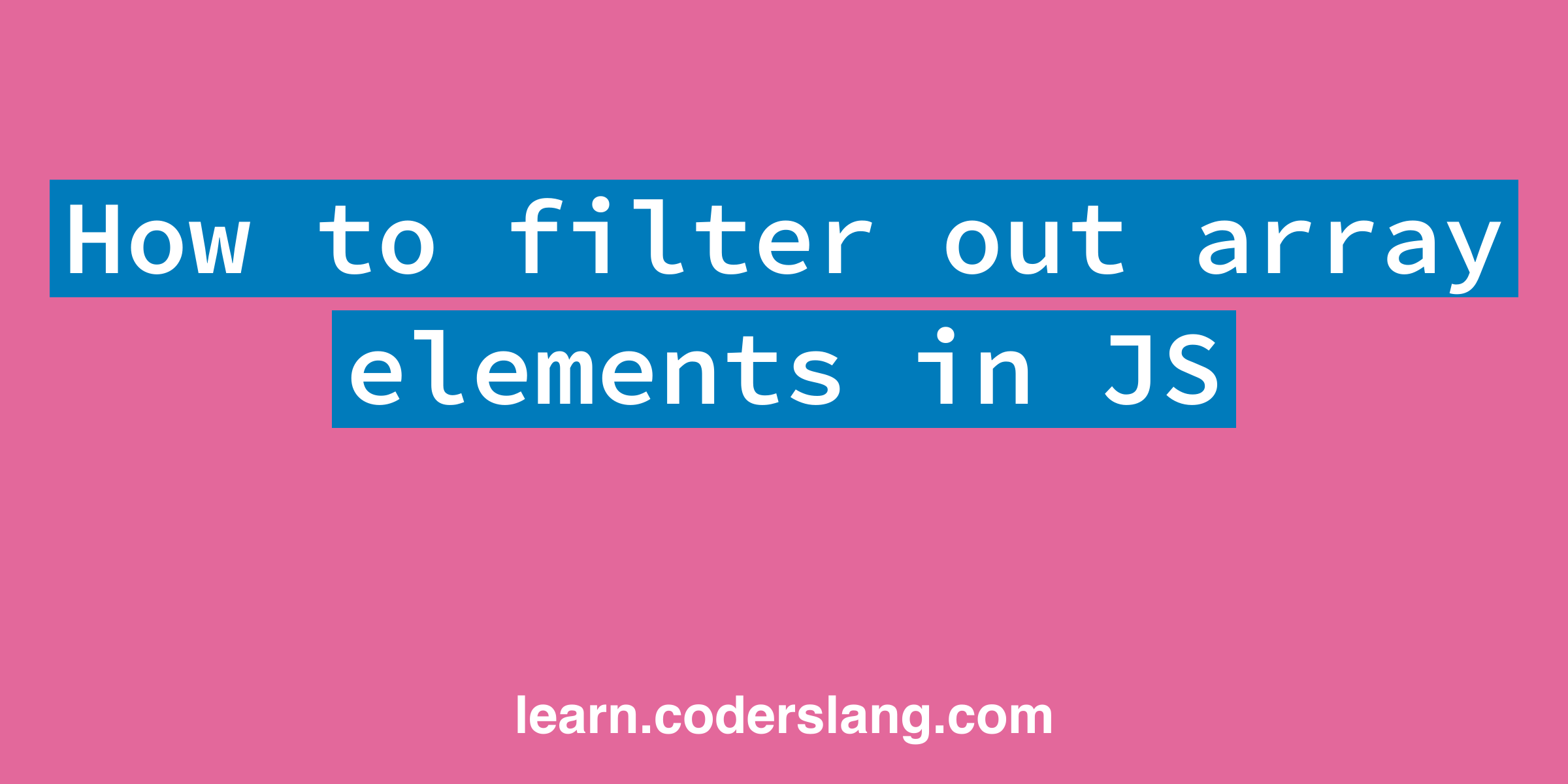 How to filter out array elements in JS